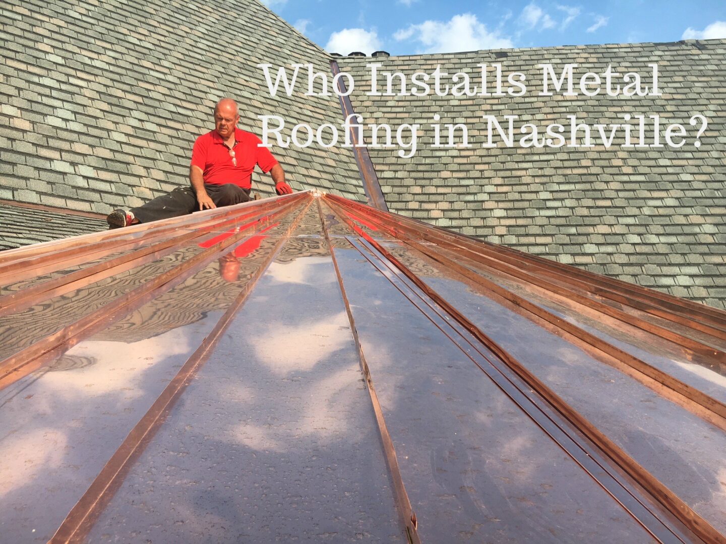 Who Installs Metal Roofing in Nashville?