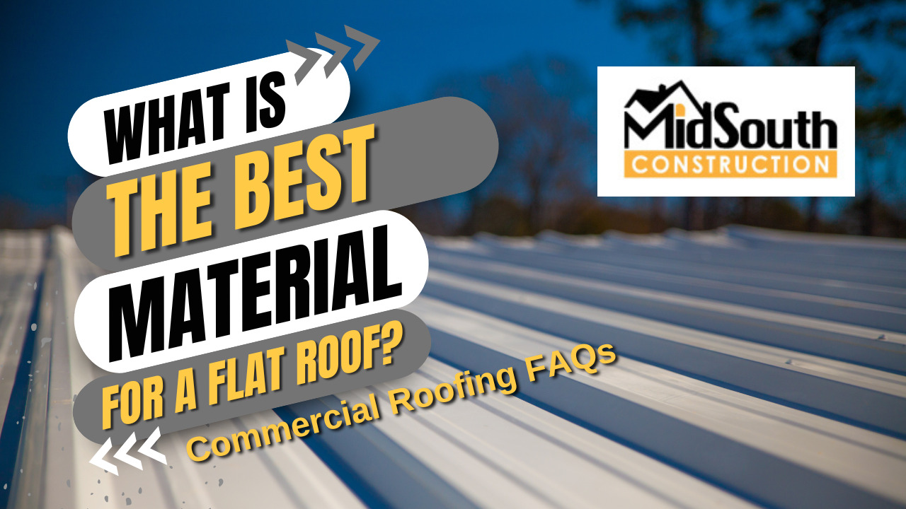 What Is the Best Material for Flat Roofs?  Let's Look At 7 Options!