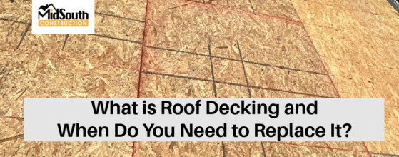 What is Roof Decking? When does it need to be replaced