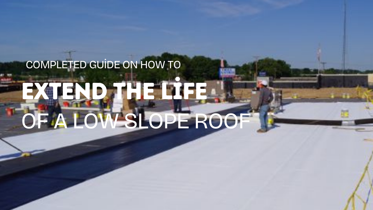 Extending the Life of a Low Slope Flat Roof